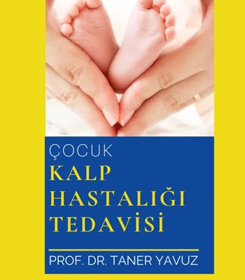 Çocuk Kalp Hastalıklarında Tedavi Yöntemleri