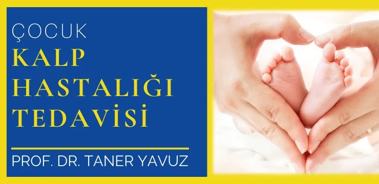 Çocuk Kalp Hastalıklarında Tedavi Yöntemleri