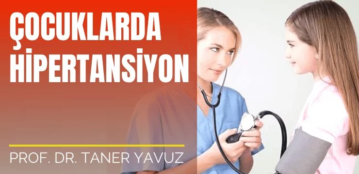 Çocuklarda Hipertansiyon