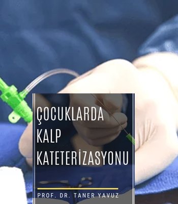 Çocuklarda Kalp Kateterizasyonu