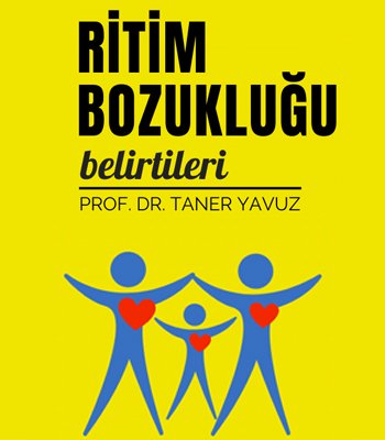 Çocuklarda Ritim Bozuklukları Belirtileri