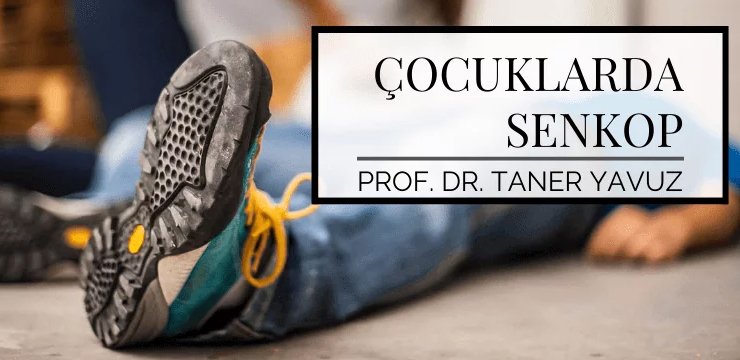 Çocuklarda Senkop (Bayılma)
