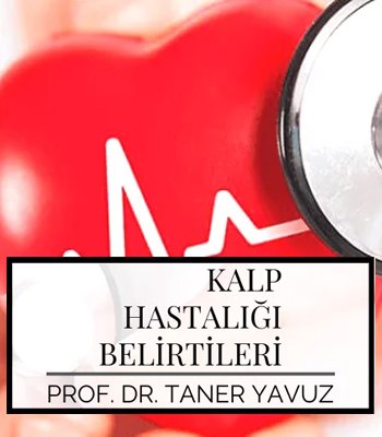 Kalp Hastalığı Belirtileri Nelerdir?