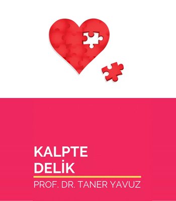 Kalpte Delik Belirtileri ve Tedavisi Nelerdir?