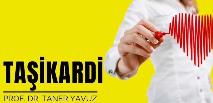 Taşikardi | Kalp Çarpıntısı